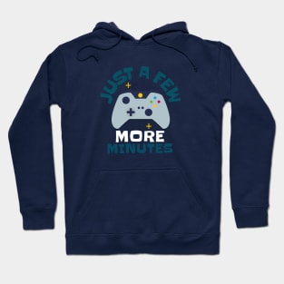 Just A Few More Minutes Hoodie